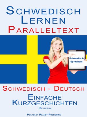 cover image of Schwedisch Lernen--Paralleltext--Einfache Kurzgeschichten (Schwedisch--Deutsch) Bilingual